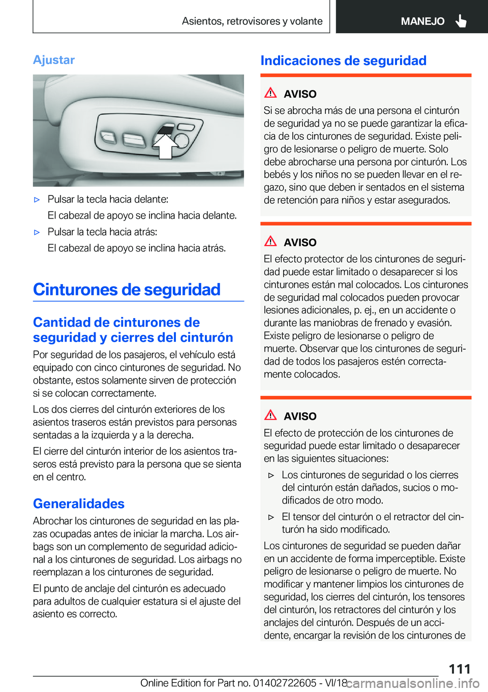 BMW 5 SERIES 2019  Manuales de Empleo (in Spanish) �A�j�u�s�t�a�rx�P�u�l�s�a�r��l�a��t�e�c�l�a��h�a�c�i�a��d�e�l�a�n�t�e�:
�E�l��c�a�b�e�z�a�l��d�e��a�p�o�y�o��s�e��i�n�c�l�i�n�a��h�a�c�i�a��d�e�l�a�n�t�e�.x�P�u�l�s�a�r��l�a��t�e�c�l�a�