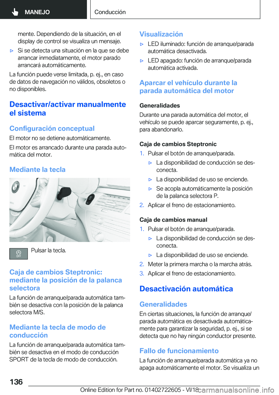 BMW 5 SERIES 2019  Manuales de Empleo (in Spanish) �m�e�n�t�e�.��D�e�p�e�n�d�i�e�n�d�o��d�e��l�a��s�i�t�u�a�c�i�