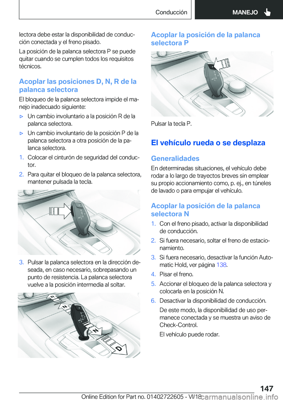 BMW 5 SERIES 2019  Manuales de Empleo (in Spanish) �l�e�c�t�o�r�a��d�e�b�e��e�s�t�a�r��l�a��d�i�s�p�o�n�i�b�i�l�i�d�a�d��d�e��c�o�n�d�u�cª
�c�i�