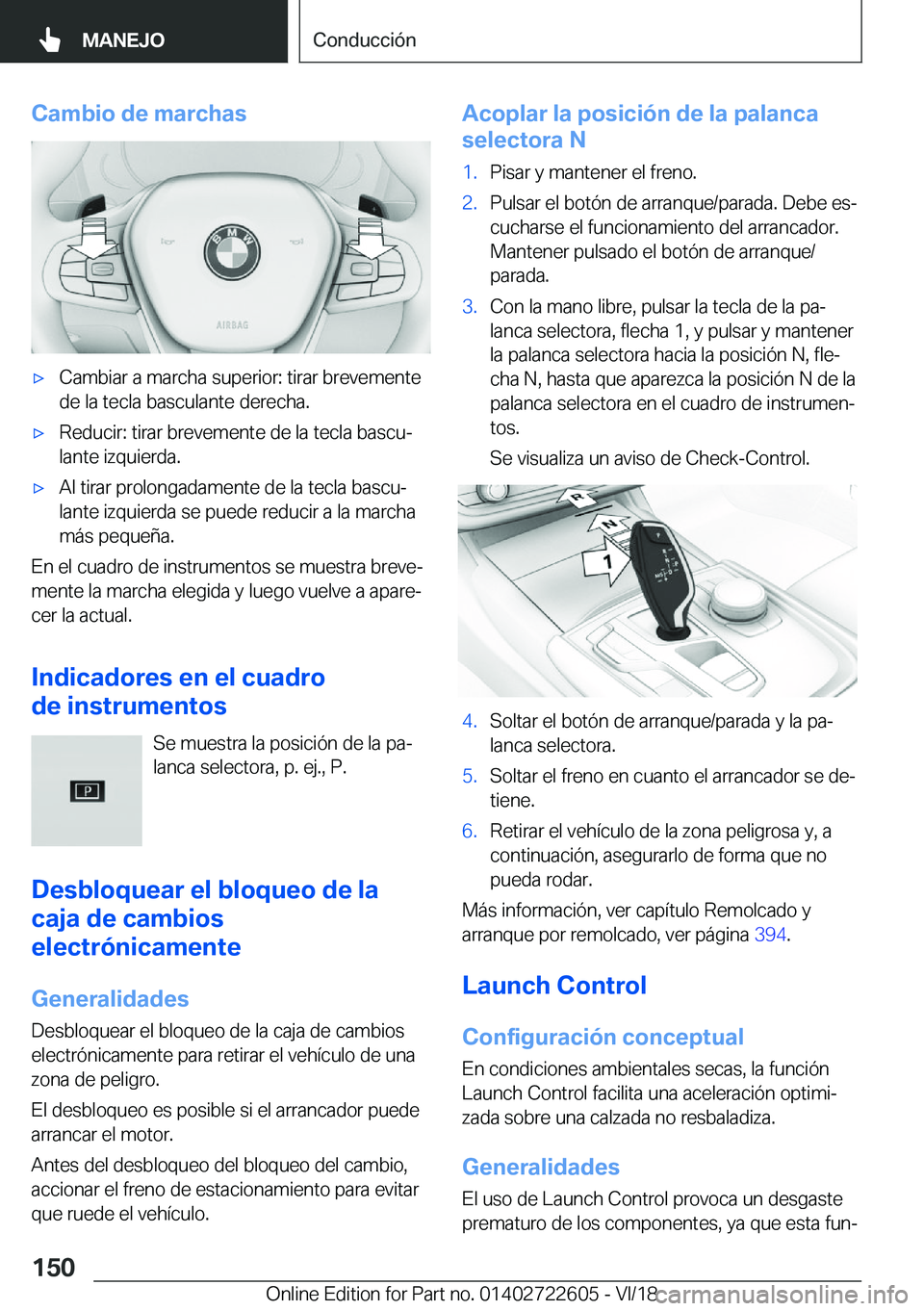 BMW 5 SERIES 2019  Manuales de Empleo (in Spanish) �C�a�m�b�i�o��d�e��m�a�r�c�h�a�sx�C�a�m�b�i�a�r��a��m�a�r�c�h�a��s�u�p�e�r�i�o�r�:��t�i�r�a�r��b�r�e�v�e�m�e�n�t�e�d�e��l�a��t�e�c�l�a��b�a�s�c�u�l�a�n�t�e��d�e�r�e�c�h�a�.x�R�e�d�u�c�i�r