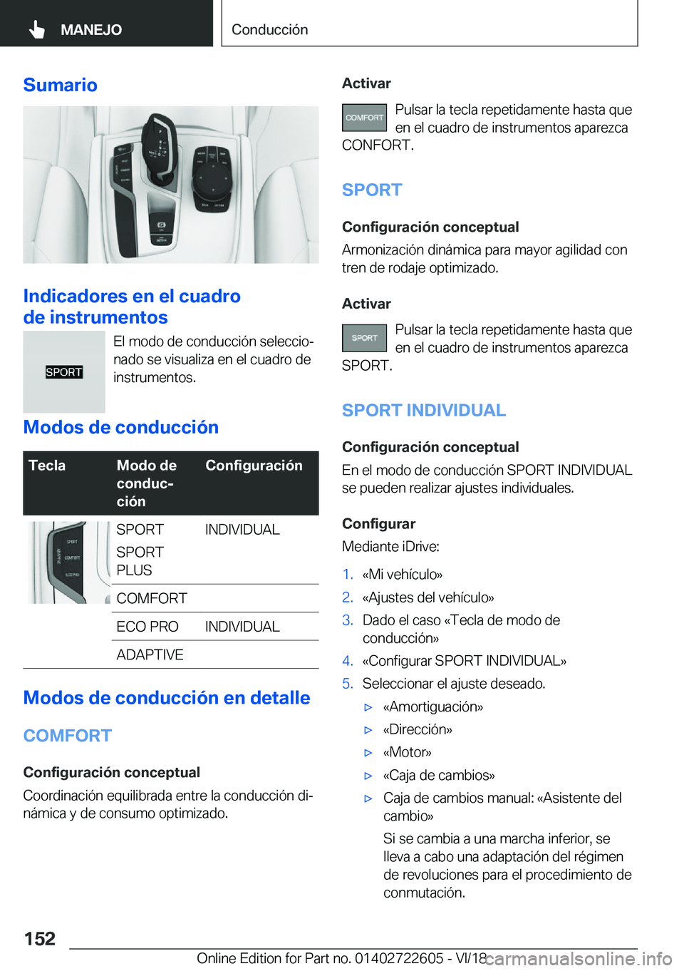 BMW 5 SERIES 2019  Manuales de Empleo (in Spanish) �S�u�m�a�r�i�o
�I�n�d�i�c�a�d�o�r�e�s��e�n��e�l��c�u�a�d�r�o
�d�e��i�n�s�t�r�u�m�e�n�t�o�s
�E�l��m�o�d�o��d�e��c�o�n�d�u�c�c�i�