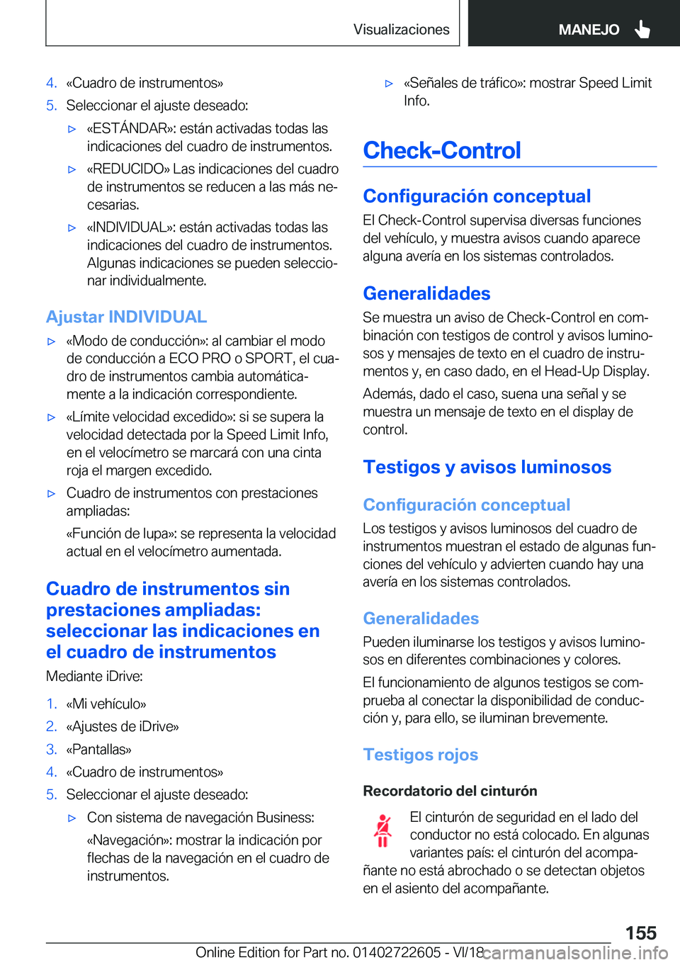 BMW 5 SERIES 2019  Manuales de Empleo (in Spanish) �4�.�«�C�u�a�d�r�o��d�e��i�n�s�t�r�u�m�e�n�t�o�s�{�5�.�S�e�l�e�c�c�i�o�n�a�r��e�l��a�j�u�s�t�e��d�e�s�e�a�d�o�:x�«�E�S�T�