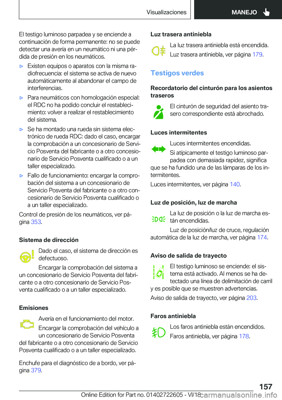 BMW 5 SERIES 2019  Manuales de Empleo (in Spanish) �E�l��t�e�s�t�i�g�o��l�u�m�i�n�o�s�o��p�a�r�p�a�d�e�a��y��s�e��e�n�c�i�e�n�d�e��a�c�o�n�t�i�n�u�a�c�i�