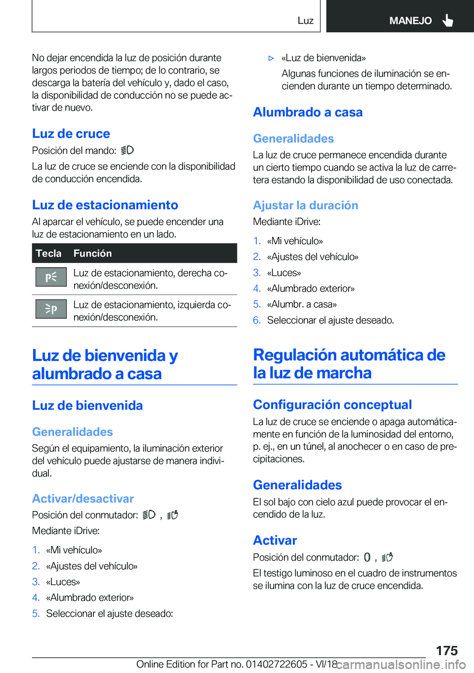 BMW 5 SERIES 2019  Manuales de Empleo (in Spanish) �N�o��d�e�j�a�r��e�n�c�e�n�d�i�d�a��l�a��l�u�z��d�e��p�o�s�i�c�i�