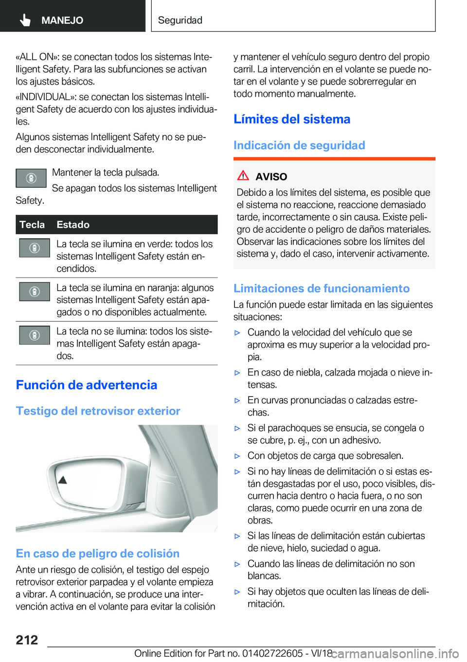 BMW 5 SERIES 2019  Manuales de Empleo (in Spanish) �«�A�L�L��O�N�{�:��s�e��c�o�n�e�c�t�a�n��t�o�d�o�s��l�o�s��s�i�s�t�e�m�a�s��I�n�t�eª
�l�l�i�g�e�n�t��S�a�f�e�t�y�.��P�a�r�a��l�a�s��s�u�b�f�u�n�c�i�o�n�e�s��s�e��a�c�t�i�v�a�n
�l�o�s�