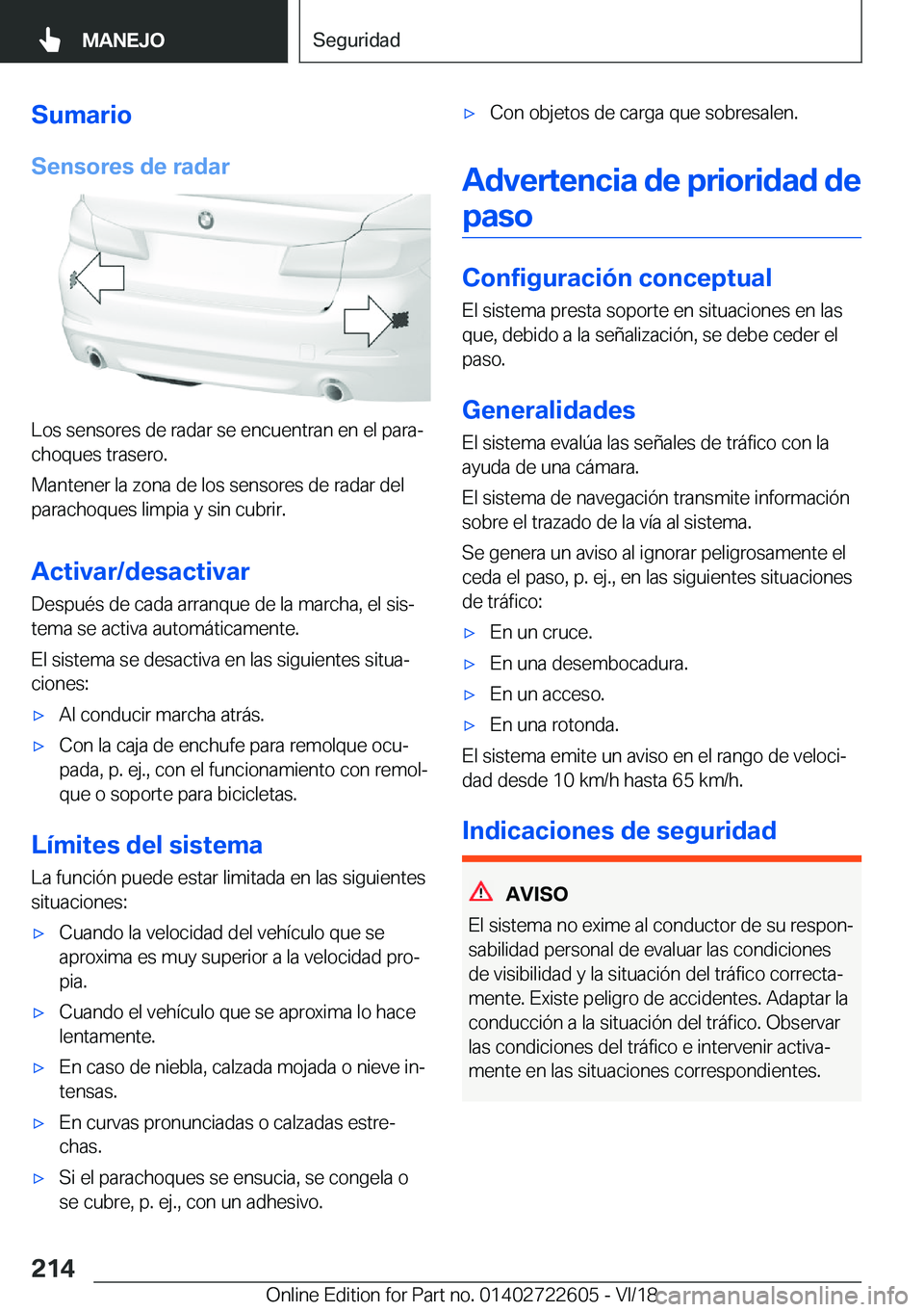 BMW 5 SERIES 2019  Manuales de Empleo (in Spanish) �S�u�m�a�r�i�o�S�e�n�s�o�r�e�s��d�e��r�a�d�a�r
�L�o�s��s�e�n�s�o�r�e�s��d�e��r�a�d�a�r��s�e��e�n�c�u�e�n�t�r�a�n��e�n��e�l��p�a�r�aª
�c�h�o�q�u�e�s��t�r�a�s�e�r�o�.
�M�a�n�t�e�n�e�r��l�a
