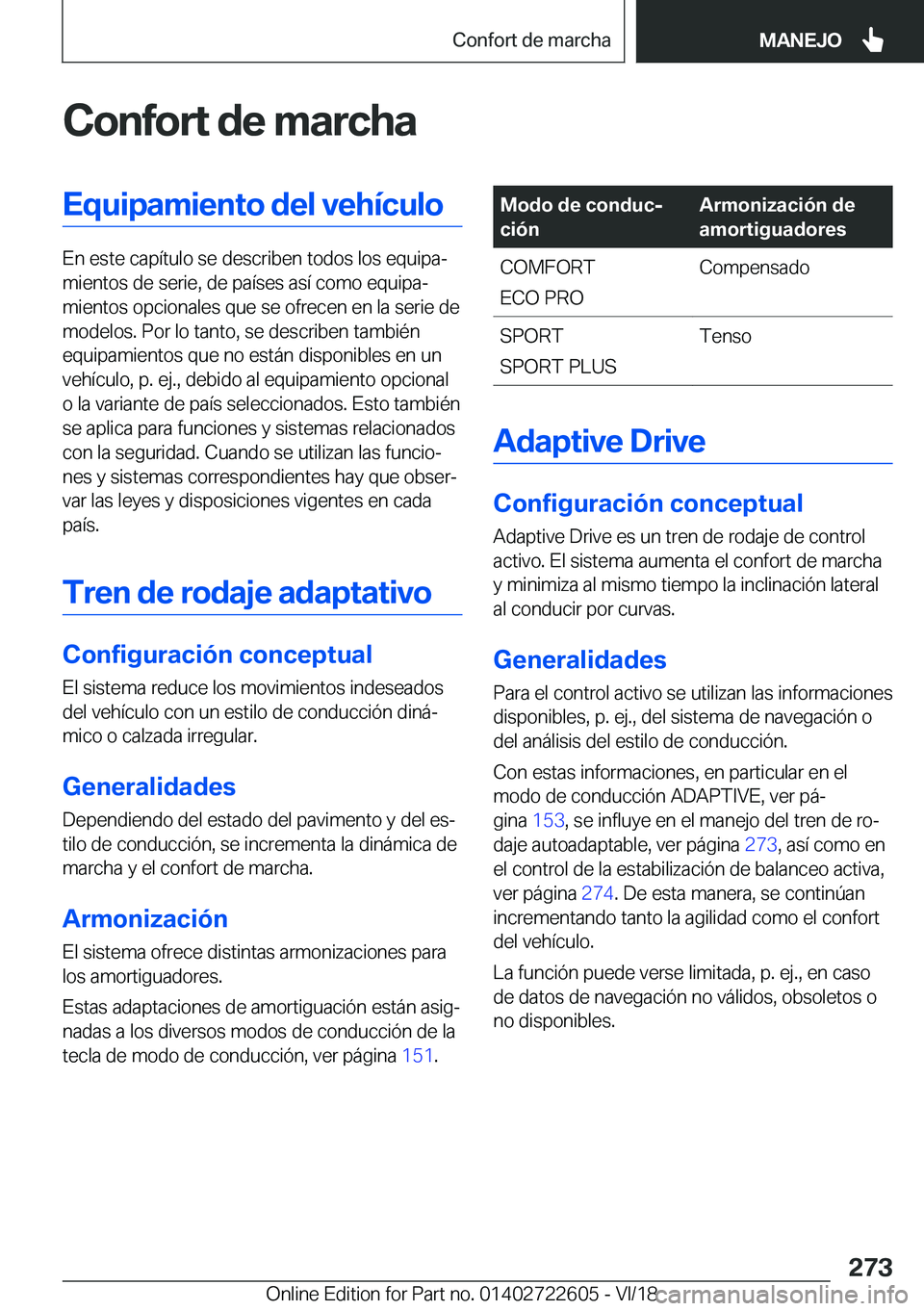 BMW 5 SERIES 2019  Manuales de Empleo (in Spanish) �C�o�n�f�o�r�t��d�e��m�a�r�c�h�a�E�q�u�i�p�a�m�i�e�n�t�o��d�e�l��v�e�h�