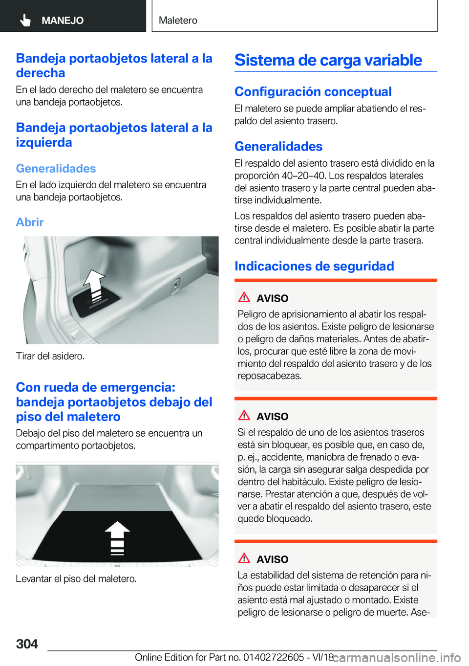 BMW 5 SERIES 2019  Manuales de Empleo (in Spanish) �B�a�n�d�e�j�a��p�o�r�t�a�o�b�j�e�t�o�s��l�a�t�e�r�a�l��a��l�a
�d�e�r�e�c�h�a
�E�n��e�l��l�a�d�o��d�e�r�e�c�h�o��d�e�l��m�a�l�e�t�e�r�o��s�e��e�n�c�u�e�n�t�r�a
�u�n�a��b�a�n�d�e�j�a��p�o�