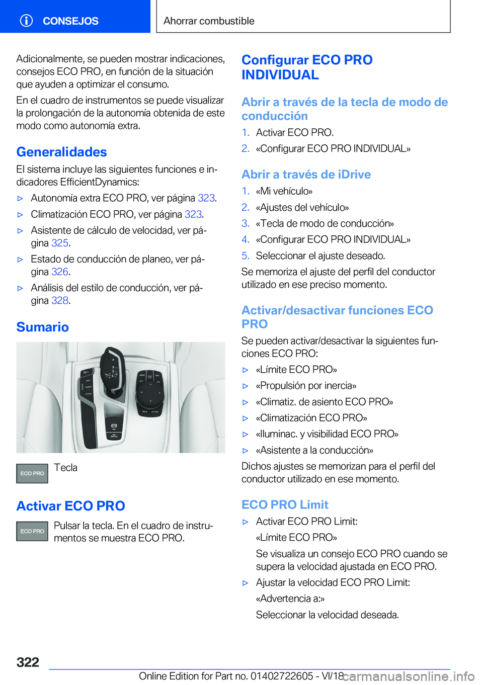 BMW 5 SERIES 2019  Manuales de Empleo (in Spanish) �A�d�i�c�i�o�n�a�l�m�e�n�t�e�,��s�e��p�u�e�d�e�n��m�o�s�t�r�a�r��i�n�d�i�c�a�c�i�o�n�e�s�,�c�o�n�s�e�j�o�s��E�C�O��P�R�O�,��e�n��f�u�n�c�i�