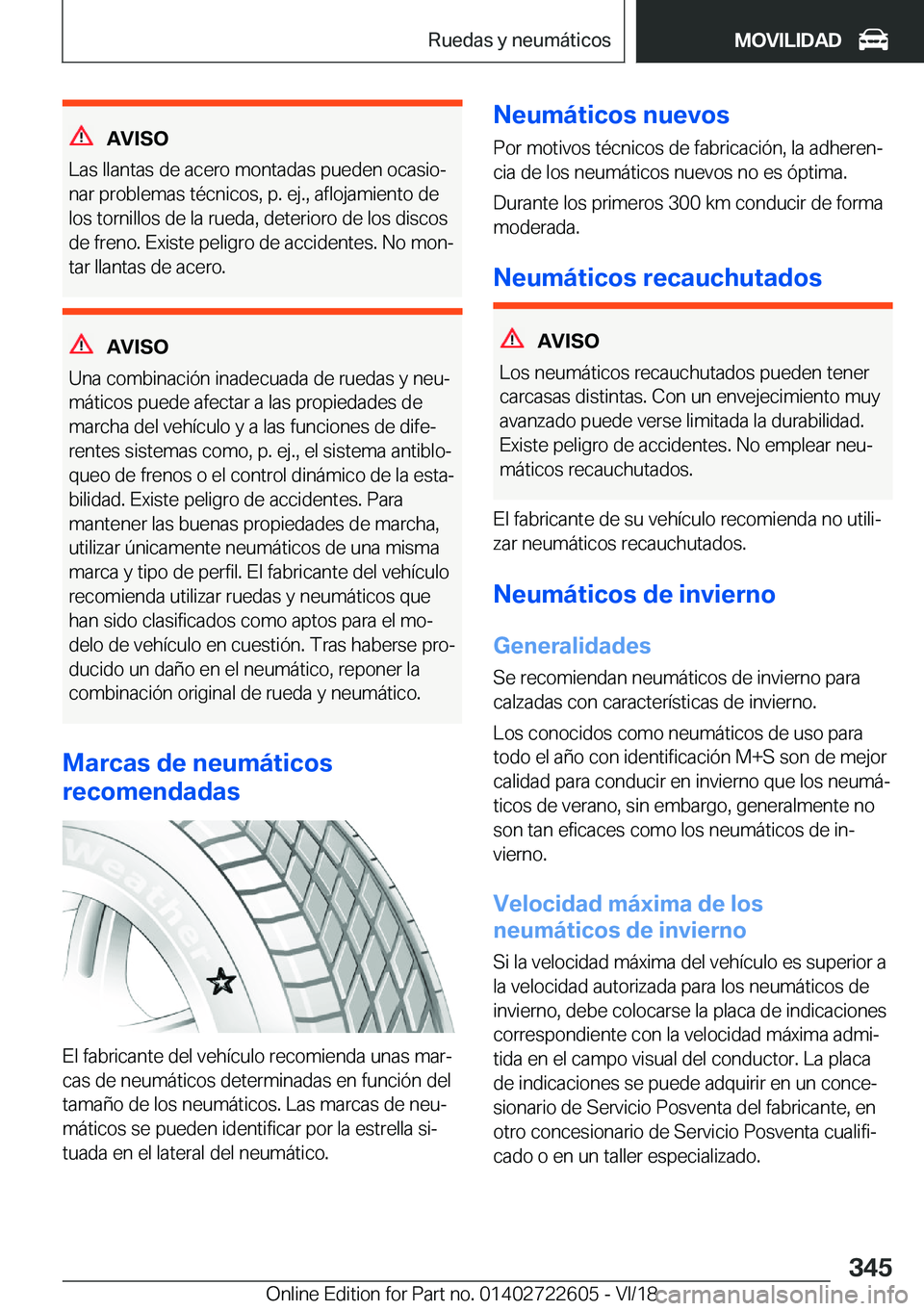 BMW 5 SERIES 2019  Manuales de Empleo (in Spanish) �A�V�I�S�O
�L�a�s��l�l�a�n�t�a�s��d�e��a�c�e�r�o��m�o�n�t�a�d�a�s��p�u�e�d�e�n��o�c�a�s�i�oª �n�a�r��p�r�o�b�l�e�m�a�s��t�