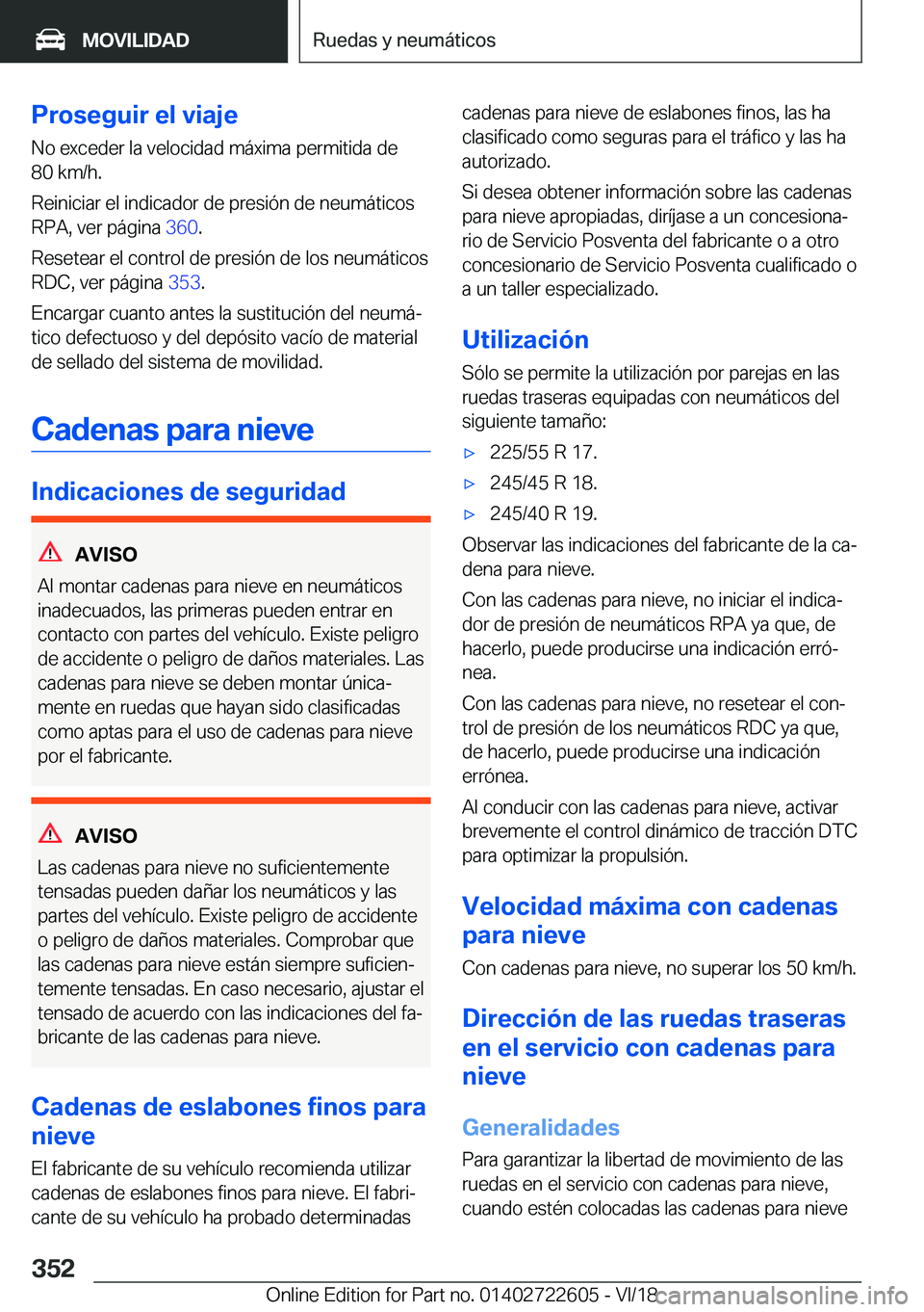 BMW 5 SERIES 2019  Manuales de Empleo (in Spanish) �P�r�o�s�e�g�u�i�r��e�l��v�i�a�j�e
�N�o��e�x�c�e�d�e�r��l�a��v�e�l�o�c�i�d�a�d��m�