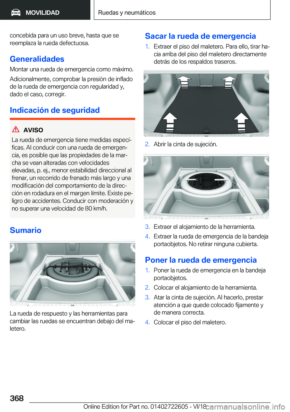 BMW 5 SERIES 2019  Manuales de Empleo (in Spanish) �c�o�n�c�e�b�i�d�a��p�a�r�a��u�n��u�s�o��b�r�e�v�e�,��h�a�s�t�a��q�u�e��s�e
�r�e�e�m�p�l�a�z�a��l�a��r�u�e�d�a��d�e�f�e�c�t�u�o�s�a�.
�G�e�n�e�r�a�l�i�d�a�d�e�s
�M�o�n�t�a�r��u�n�a��r�u�e�