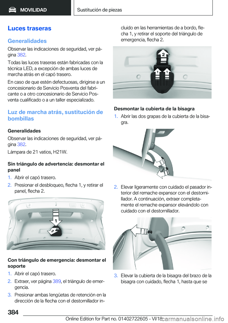 BMW 5 SERIES 2019  Manuales de Empleo (in Spanish) �L�u�c�e�s��t�r�a�s�e�r�a�s�G�e�n�e�r�a�l�i�d�a�d�e�s
�O�b�s�e�r�v�a�r��l�a�s��i�n�d�i�c�a�c�i�o�n�e�s��d�e��s�e�g�u�r�i�d�a�d�,��v�e�r��p�