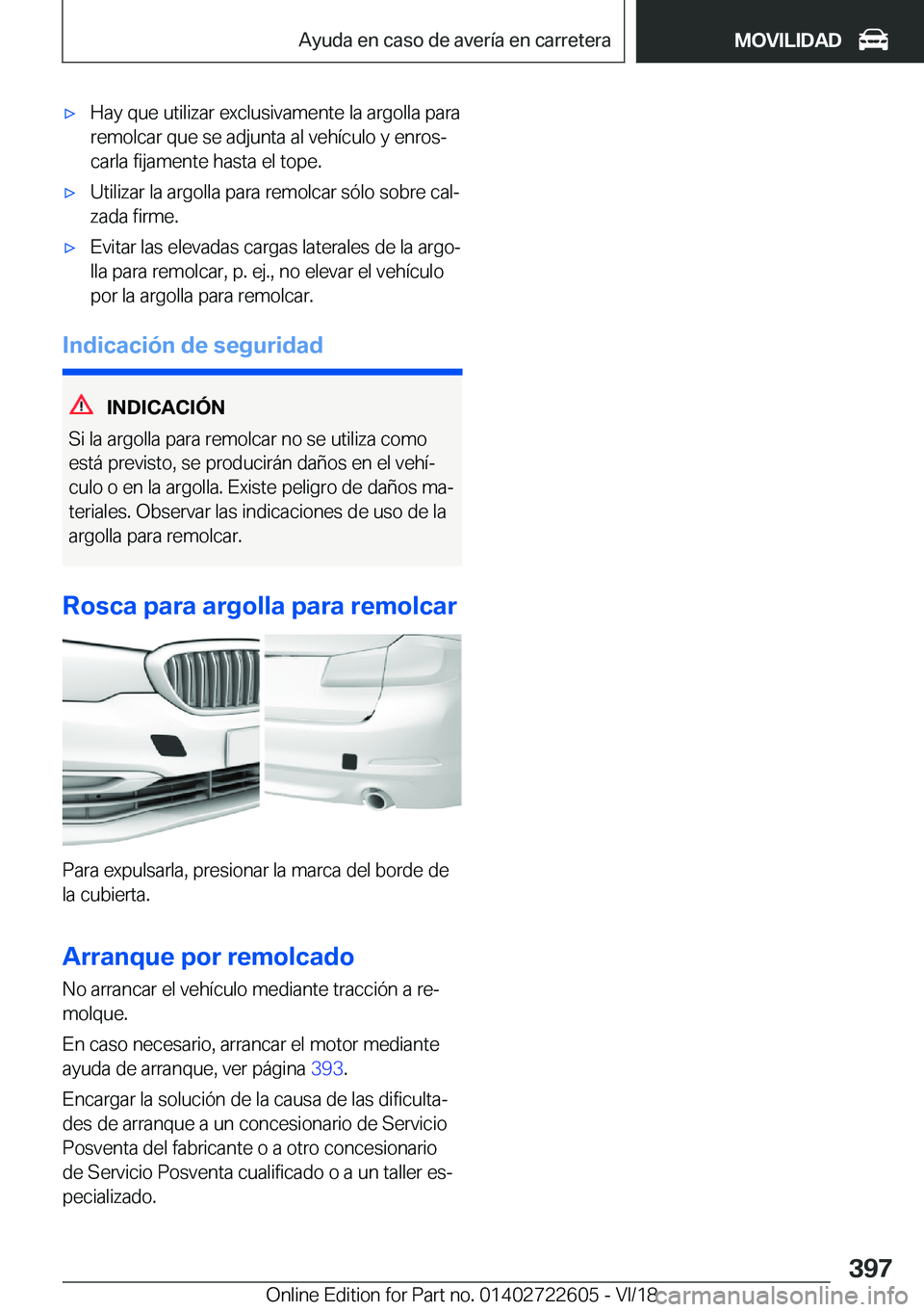BMW 5 SERIES 2019  Manuales de Empleo (in Spanish) x�H�a�y��q�u�e��u�t�i�l�i�z�a�r��e�x�c�l�u�s�i�v�a�m�e�n�t�e��l�a��a�r�g�o�l�l�a��p�a�r�a
�r�e�m�o�l�c�a�r��q�u�e��s�e��a�d�j�u�n�t�a��a�l��v�e�h�