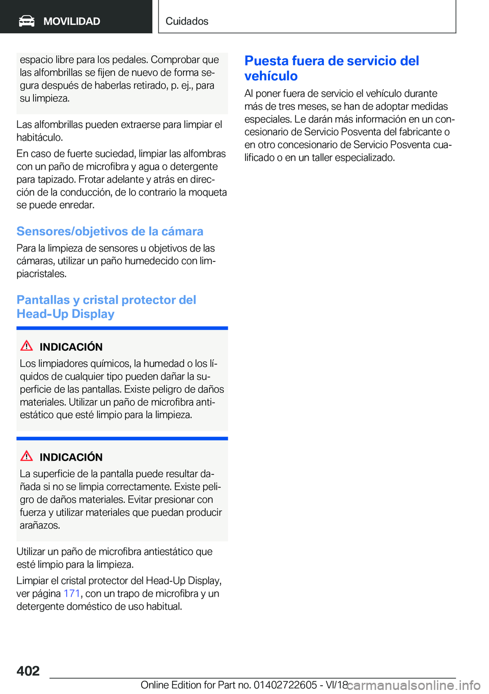 BMW 5 SERIES 2019  Manuales de Empleo (in Spanish) �e�s�p�a�c�i�o��l�i�b�r�e��p�a�r�a��l�o�s��p�e�d�a�l�e�s�.��C�o�m�p�r�o�b�a�r��q�u�e�l�a�s��a�l�f�o�m�b�r�i�l�l�a�s��s�e��f�i�j�e�n��d�e��n�u�e�v�o��d�e��f�o�r�m�a��s�eª
�g�u�r�a��d�e