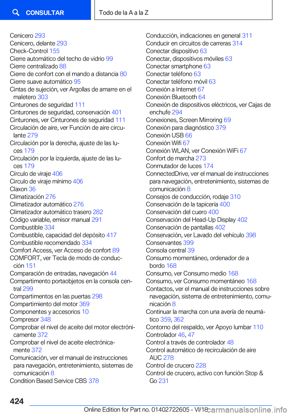 BMW 5 SERIES 2019  Manuales de Empleo (in Spanish) �C�e�n�i�c�e�r�o��2�9�3�
�C�e�n�i�c�e�r�o�,��d�e�l�a�n�t�e� �2�9�3�
�C�h�e�c�k�-�C�o�n�t�r�o�l� �1�5�5�
�C�i�e�r�r�e��a�u�t�o�m�