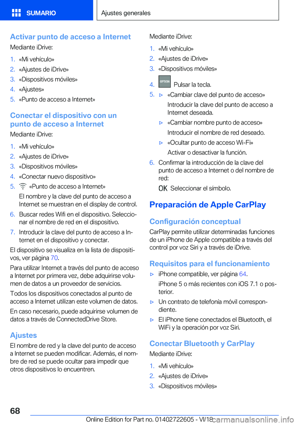 BMW 5 SERIES 2019  Manuales de Empleo (in Spanish) �A�c�t�i�v�a�r��p�u�n�t�o��d�e��a�c�c�e�s�o��a��I�n�t�e�r�n�e�t
�M�e�d�i�a�n�t�e��i�D�r�i�v�e�:�1�.�«�M�i��v�e�h�