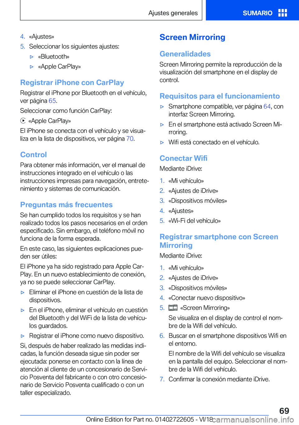 BMW 5 SERIES 2019  Manuales de Empleo (in Spanish) �4�.�«�A�j�u�s�t�e�s�{�5�.�S�e�l�e�c�c�i�o�n�a�r��l�o�s��s�i�g�u�i�e�n�t�e�s��a�j�u�s�t�e�s�:x�«�B�l�u�e�t�o�o�t�h�{x�«�A�p�p�l�e��C�a�r�P�l�a�y�{
�R�e�g�i�s�t�r�a�r��i�P�h�o�n�e��c�o�n��C