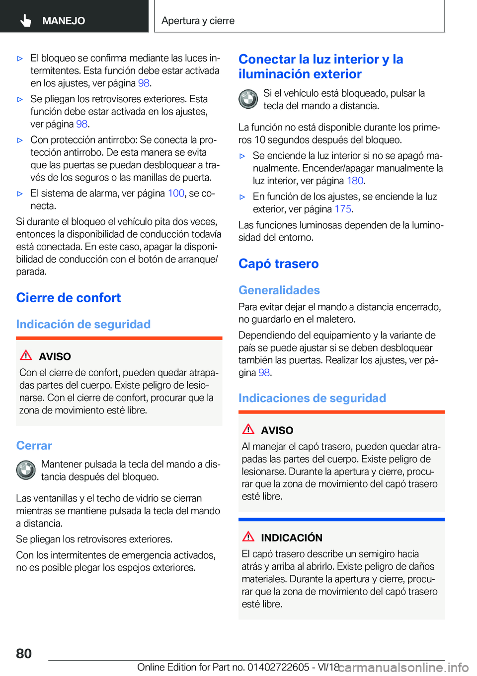 BMW 5 SERIES 2019  Manuales de Empleo (in Spanish) x�E�l��b�l�o�q�u�e�o��s�e��c�o�n�f�i�r�m�a��m�e�d�i�a�n�t�e��l�a�s��l�u�c�e�s��i�nª
�t�e�r�m�i�t�e�n�t�e�s�.��E�s�t�a��f�u�n�c�i�