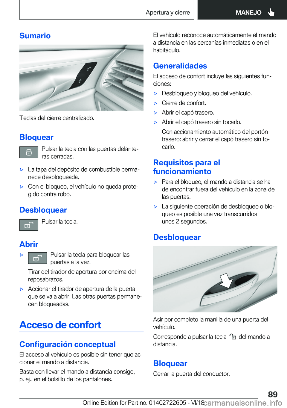 BMW 5 SERIES 2019  Manuales de Empleo (in Spanish) �S�u�m�a�r�i�o
�T�e�c�l�a�s��d�e�l��c�i�e�r�r�e��c�e�n�t�r�a�l�i�z�a�d�o�.�B�l�o�q�u�e�a�r �P�u�l�s�a�r��l�a��t�e�c�l�a��c�o�n��l�a�s��p�u�e�r�t�a�s��d�e�l�a�n�t�eª
�r�a�s��c�e�r�r�a�d�a�s