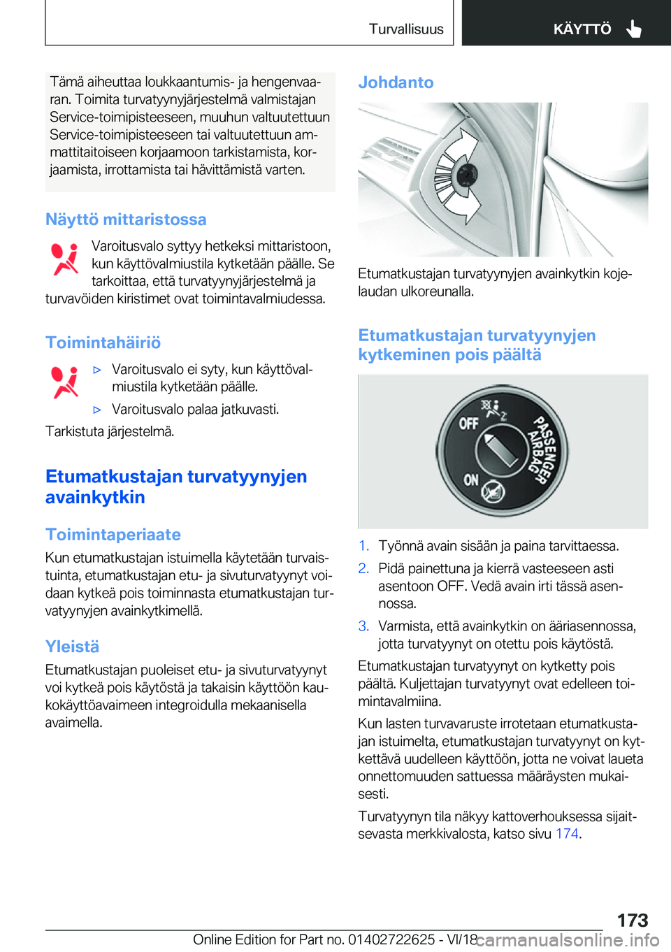 BMW 5 SERIES 2019  Omistajan Käsikirja (in Finnish) �T�