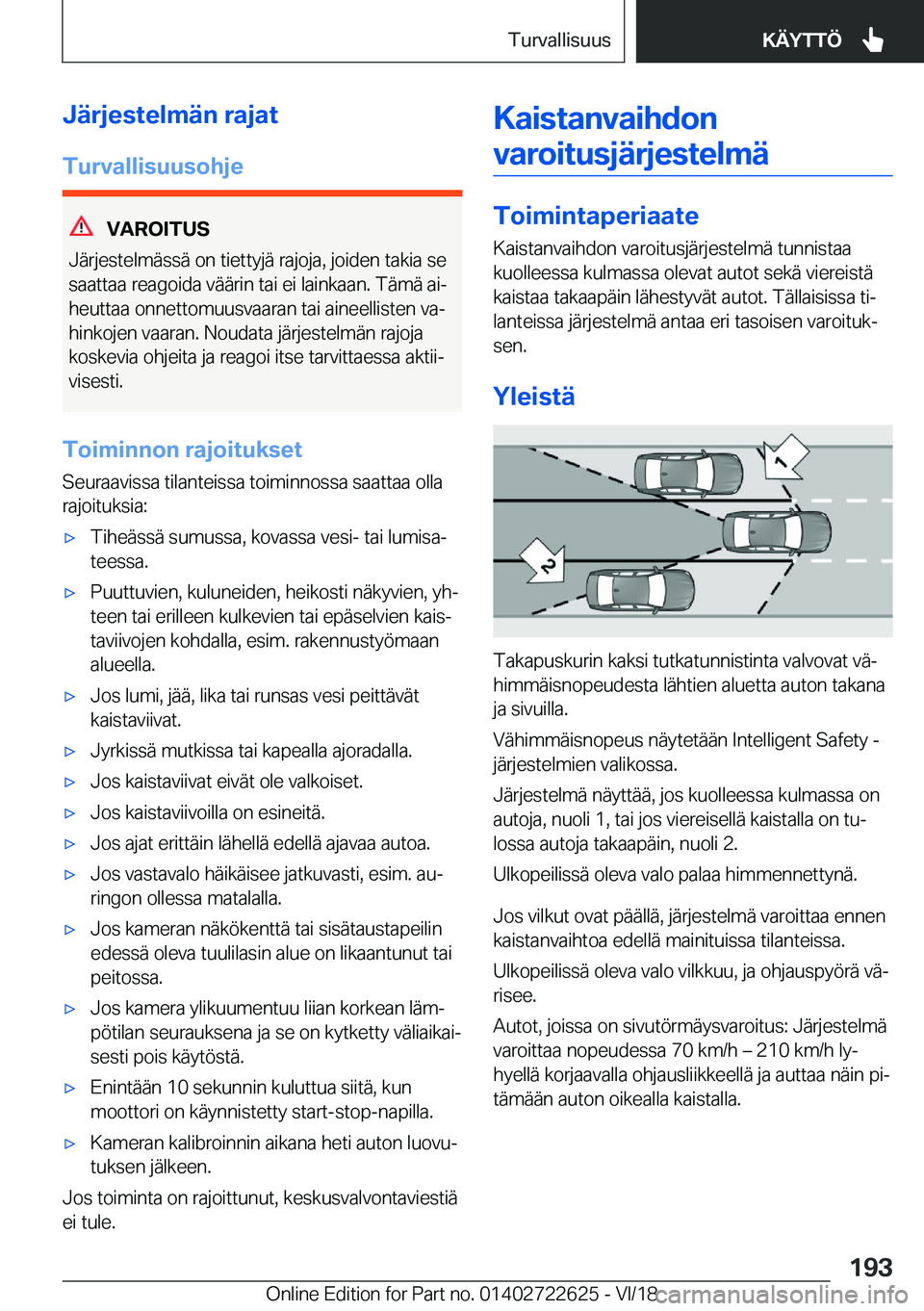 BMW 5 SERIES 2019  Omistajan Käsikirja (in Finnish) �J�