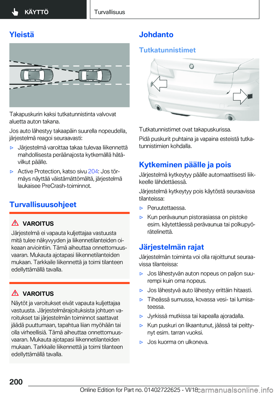 BMW 5 SERIES 2019  Omistajan Käsikirja (in Finnish) �Y�l�e�i�s�t�