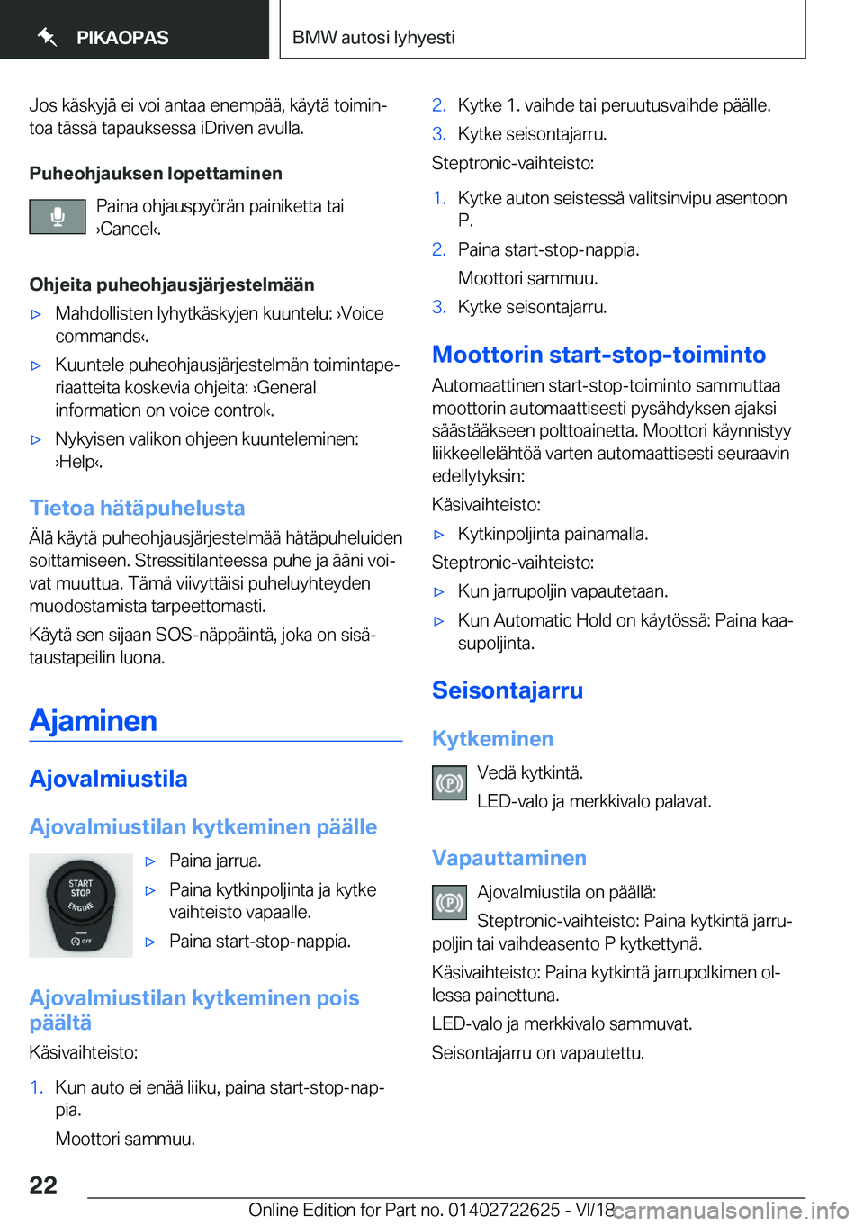 BMW 5 SERIES 2019  Omistajan Käsikirja (in Finnish) �J�o�s��k�