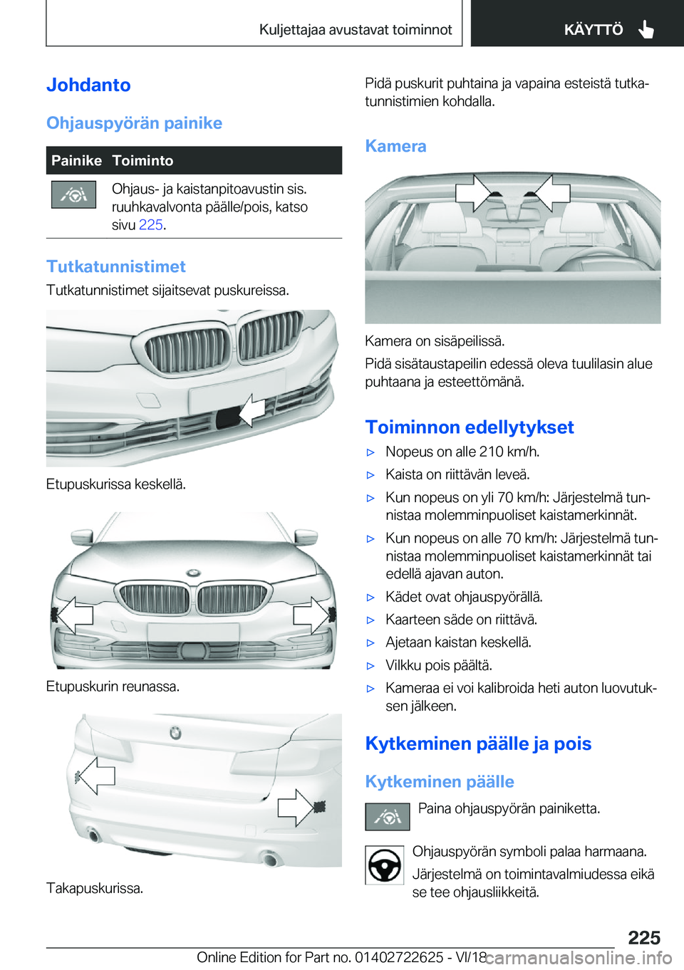 BMW 5 SERIES 2019  Omistajan Käsikirja (in Finnish) �J�o�h�d�a�n�t�o
�O�h�j�a�u�s�p�y�