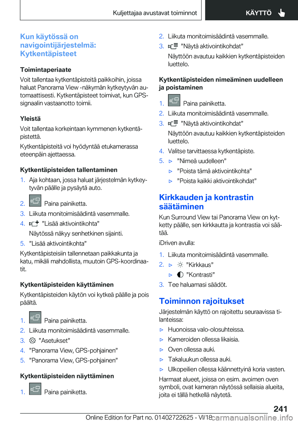 BMW 5 SERIES 2019  Omistajan Käsikirja (in Finnish) �K�u�n��k�