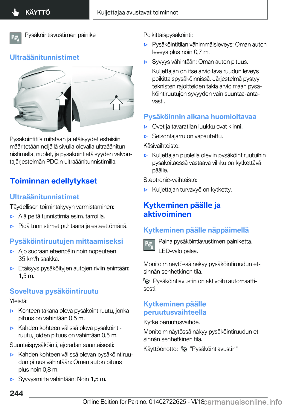 BMW 5 SERIES 2019  Omistajan Käsikirja (in Finnish) �P�y�s�