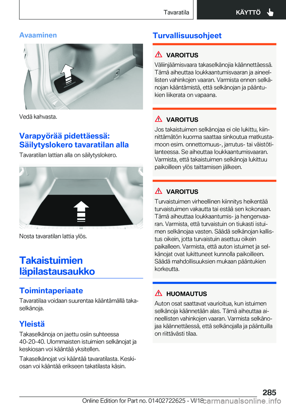 BMW 5 SERIES 2019  Omistajan Käsikirja (in Finnish) �A�v�a�a�m�i�n�e�n
�V�e�d�