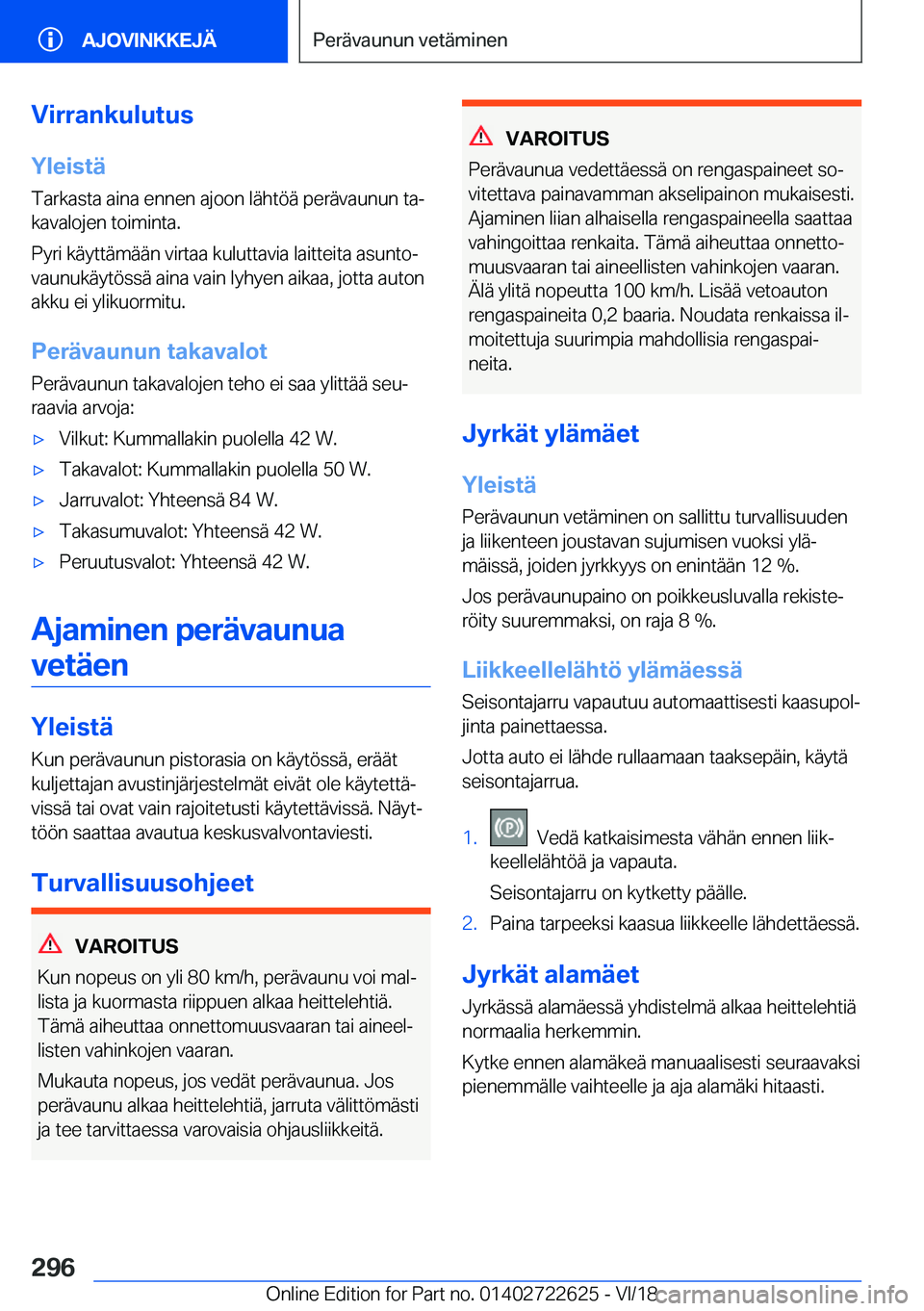 BMW 5 SERIES 2019  Omistajan Käsikirja (in Finnish) �V�i�r�r�a�n�k�u�l�u�t�u�s�Y�l�e�i�s�t�