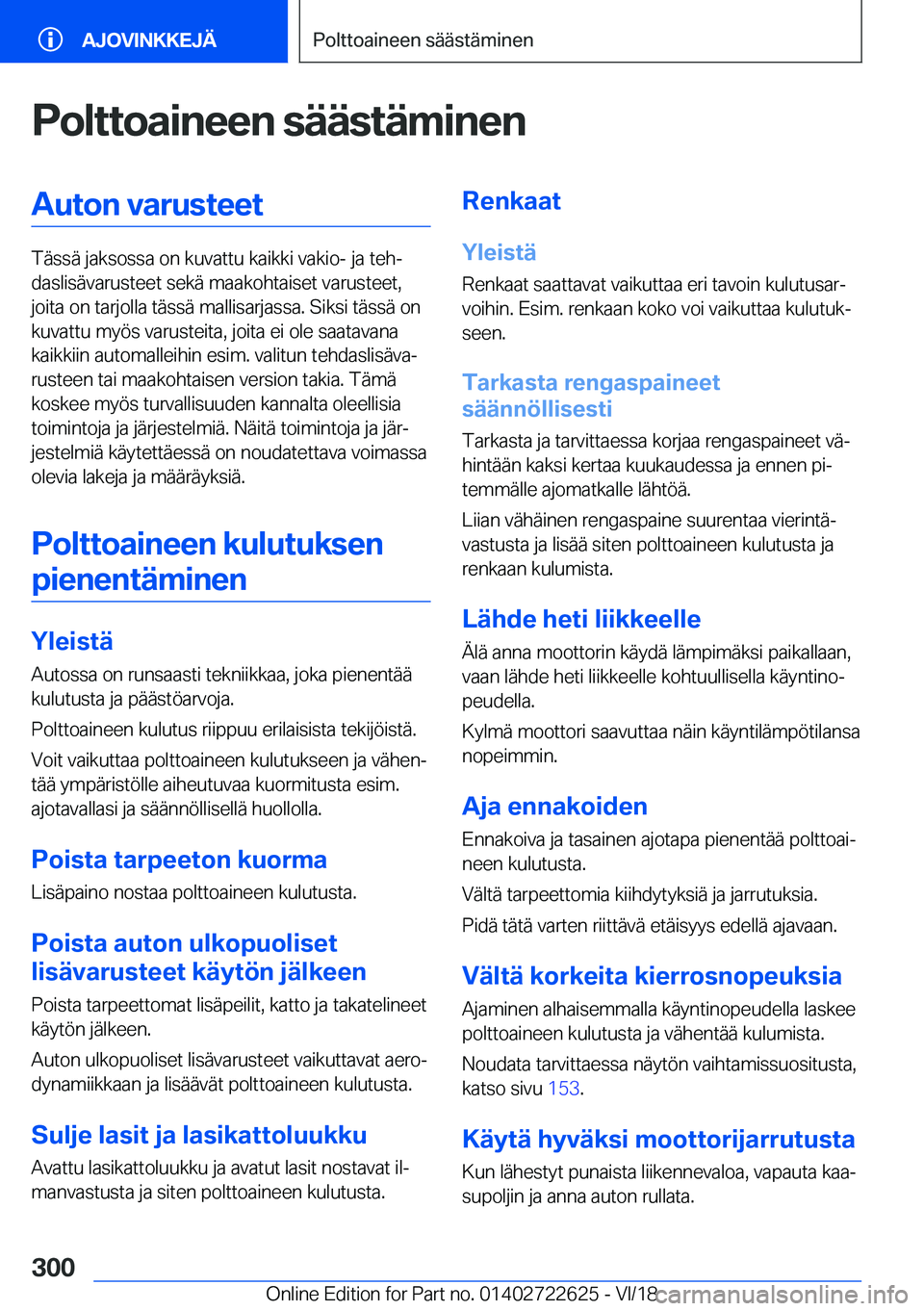 BMW 5 SERIES 2019  Omistajan Käsikirja (in Finnish) �P�o�l�t�t�o�a�i�n�e�e�n��s�