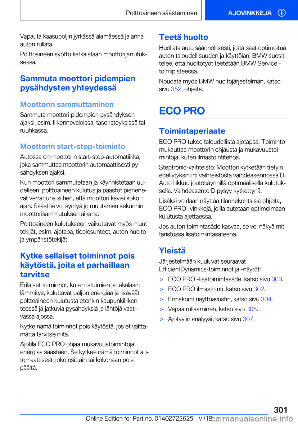 BMW 5 SERIES 2019  Omistajan Käsikirja (in Finnish) �V�a�p�a�u�t�a��k�a�a�s�u�p�o�l�j�i�n��j�y�r�k�