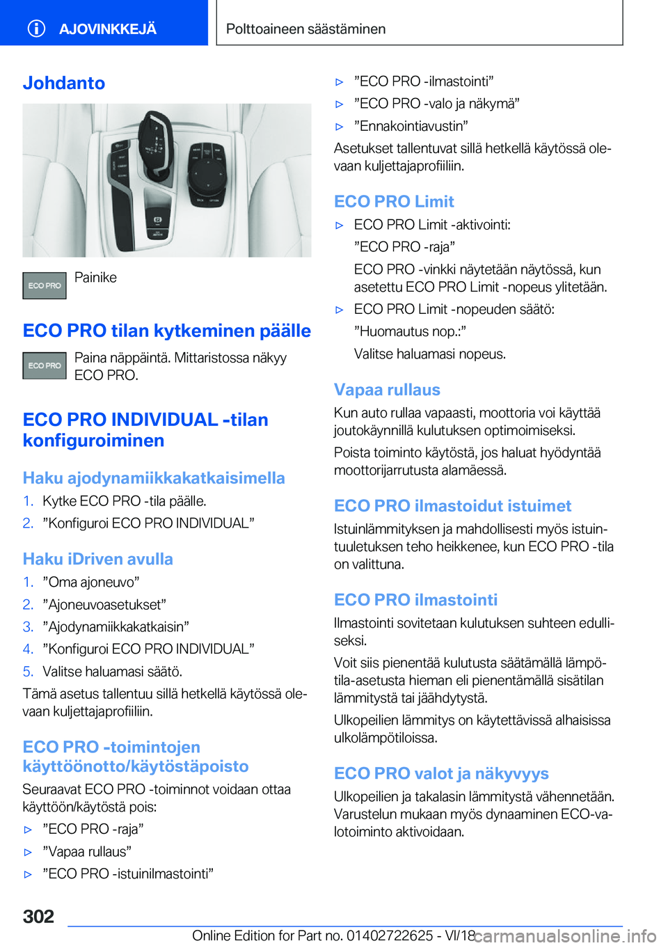 BMW 5 SERIES 2019  Omistajan Käsikirja (in Finnish) �J�o�h�d�a�n�t�o
�P�a�i�n�i�k�e
�E�C�O��P�R�O��t�i�l�a�n��k�y�t�k�e�m�i�n�e�n��p�