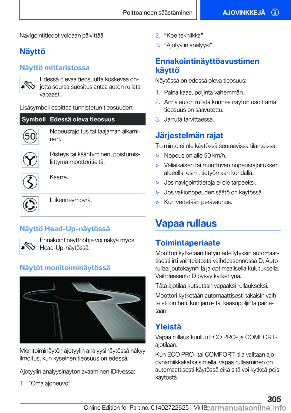 BMW 5 SERIES 2019  Omistajan Käsikirja (in Finnish) �N�a�v�i�g�o�i�n�t�i�t�i�e�d�o�t��v�o�i�d�a�a�n��p�