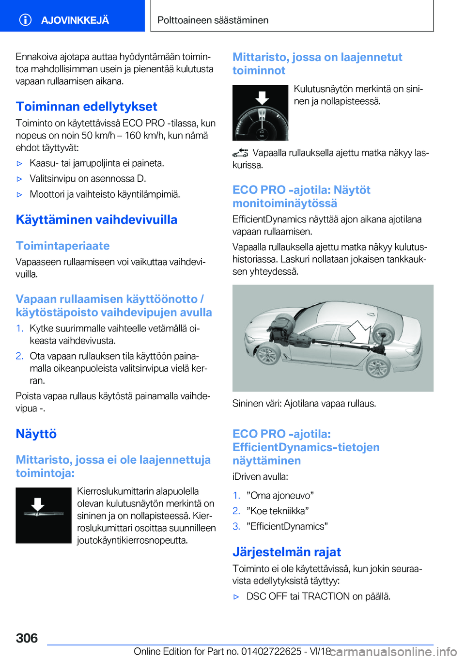 BMW 5 SERIES 2019  Omistajan Käsikirja (in Finnish) �E�n�n�a�k�o�i�v�a��a�j�o�t�a�p�a��a�u�t�t�a�a��h�y�