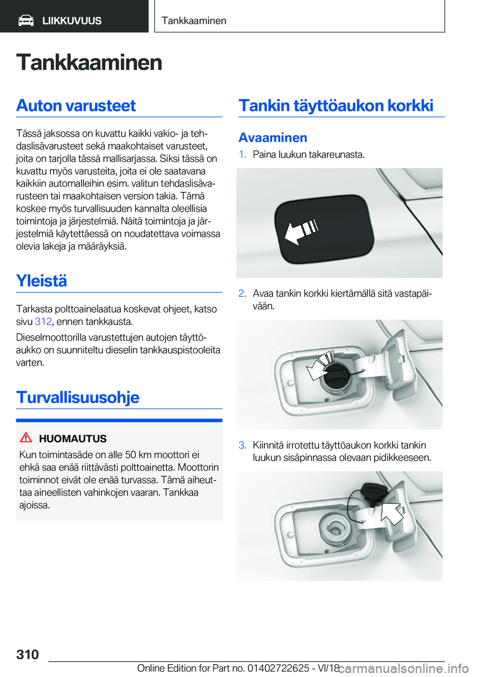 BMW 5 SERIES 2019  Omistajan Käsikirja (in Finnish) �T�a�n�k�k�a�a�m�i�n�e�n�A�u�t�o�n��v�a�r�u�s�t�e�e�t
�T�