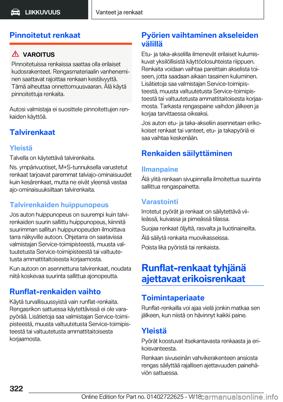 BMW 5 SERIES 2019  Omistajan Käsikirja (in Finnish) �P�i�n�n�o�i�t�e�t�u�t��r�e�n�k�a�a�t
�V�A�R�O�I�T�U�S
�P�i�n�n�o�i�t�e�t�u�i�s�s�a��r�e�n�k�a�i�s�s�a��s�a�a�t�t�a�a��o�l�l�a��e�r�i�l�a�i�s�e�t
�k�u�d�o�s�r�a�k�e�n�t�e�e�t�.��R�e�n�g�a�s�m�a�