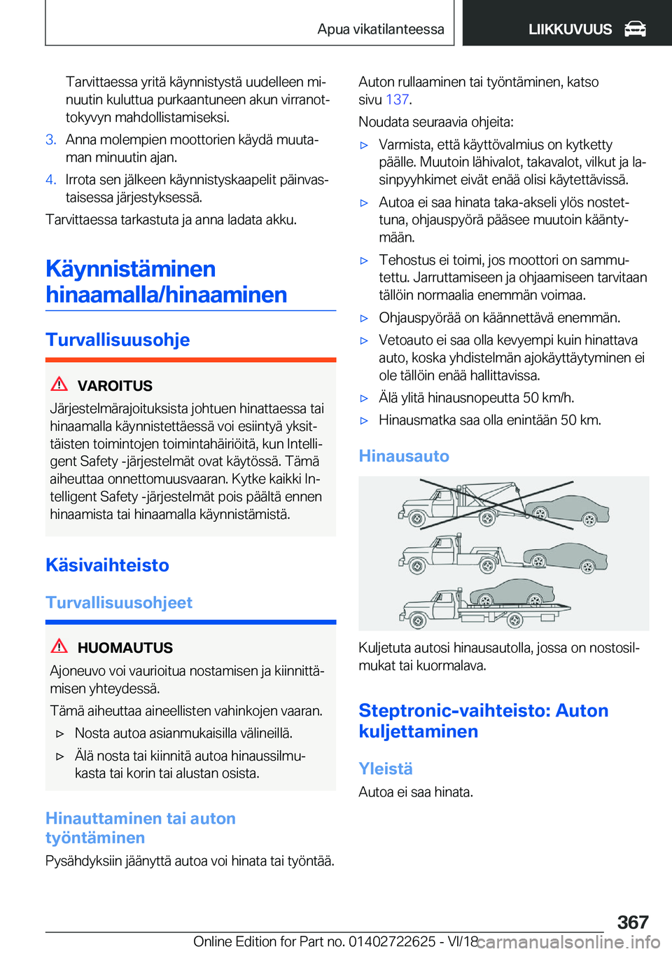 BMW 5 SERIES 2019  Omistajan Käsikirja (in Finnish) �T�a�r�v�i�t�t�a�e�s�s�a��y�r�i�t�
