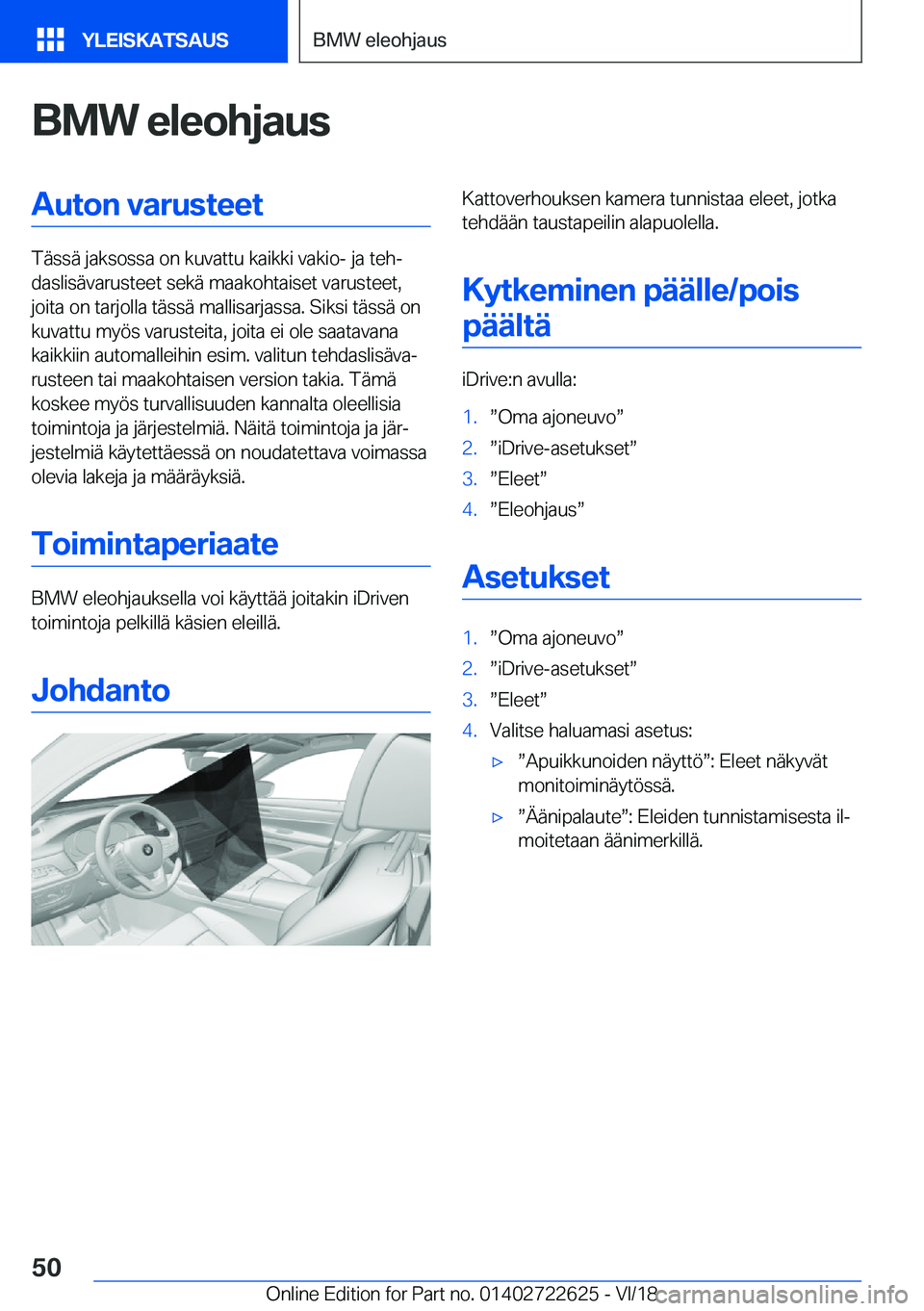 BMW 5 SERIES 2019  Omistajan Käsikirja (in Finnish) �B�M�W��e�l�e�o�h�j�a�u�s�A�u�t�o�n��v�a�r�u�s�t�e�e�t
�T�