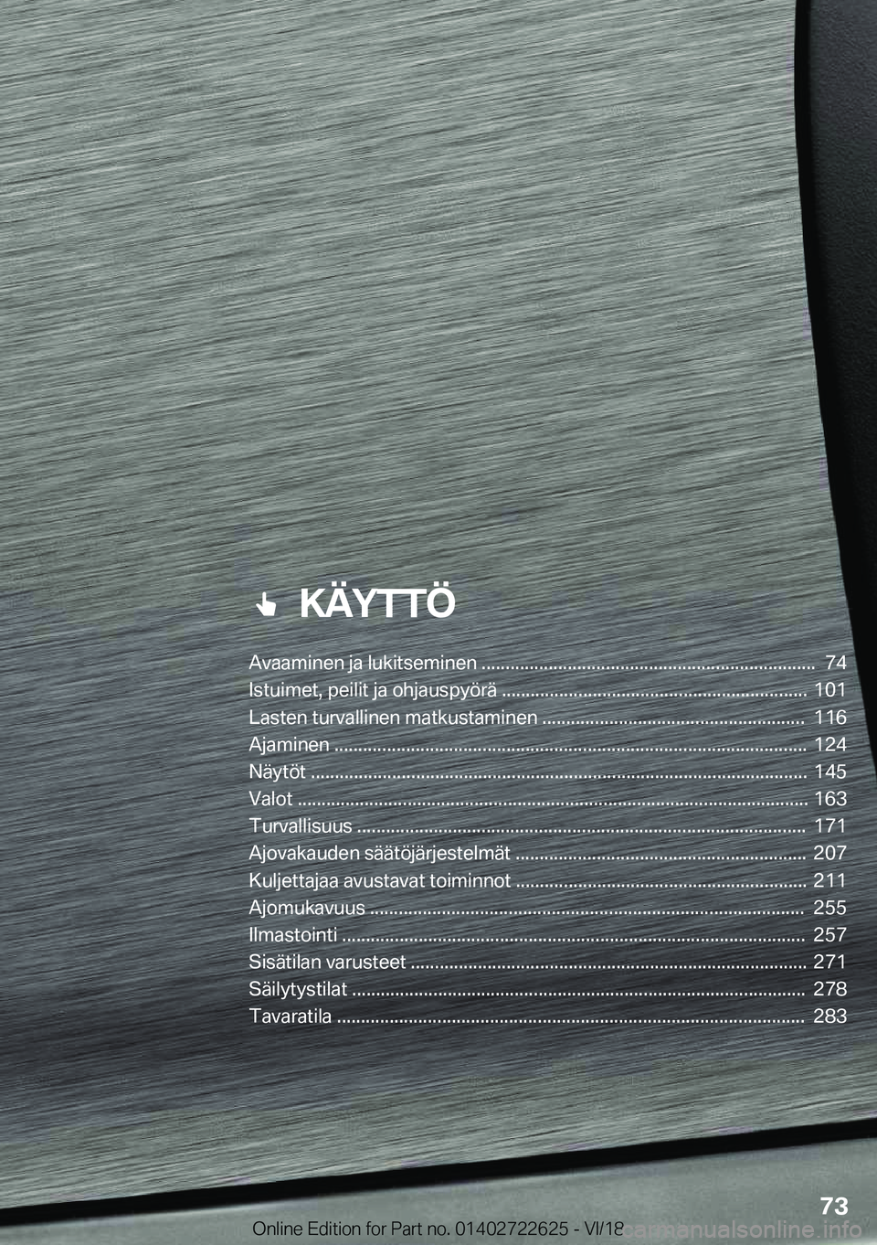BMW 5 SERIES 2019  Omistajan Käsikirja (in Finnish) ���K�