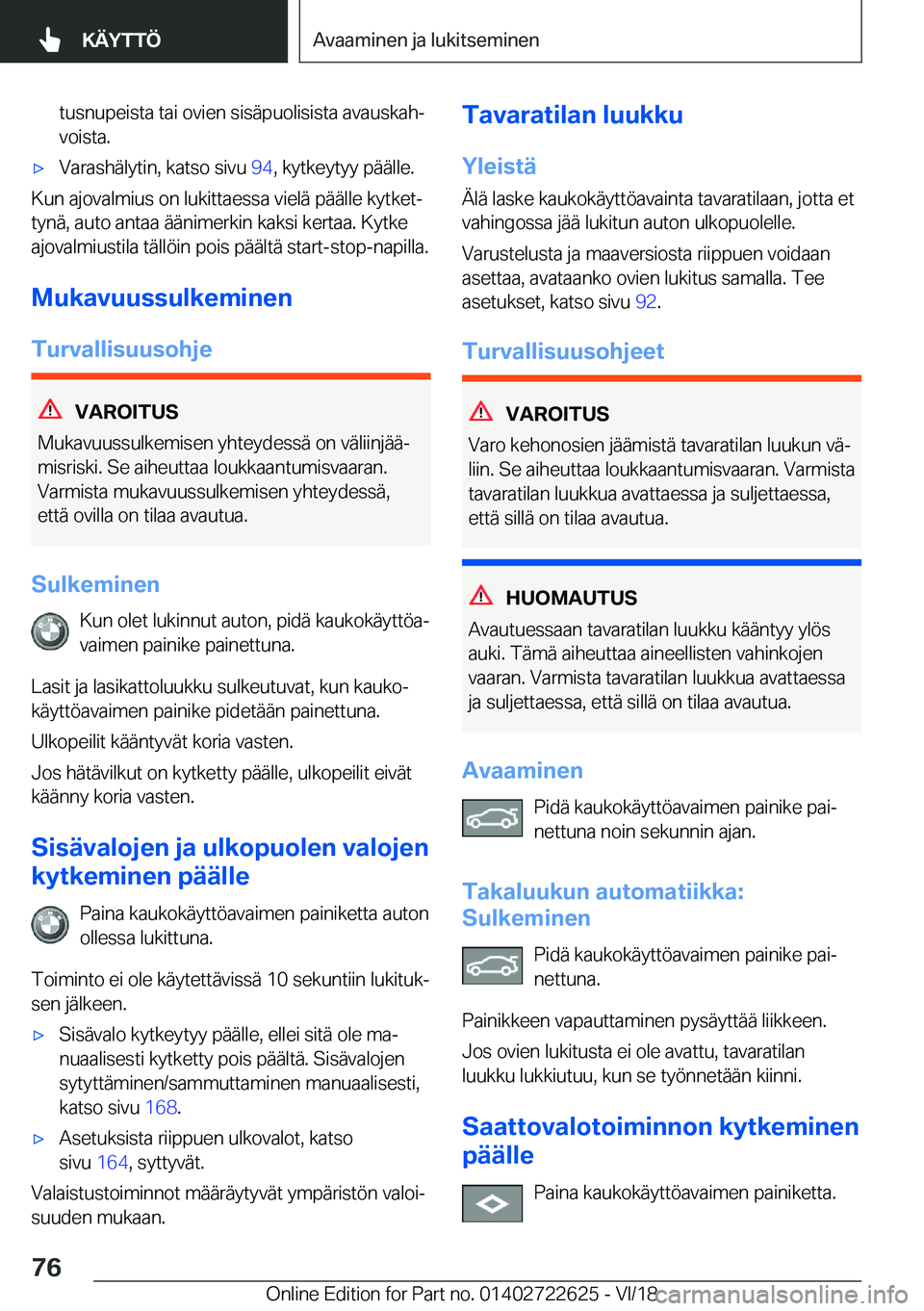 BMW 5 SERIES 2019  Omistajan Käsikirja (in Finnish) �t�u�s�n�u�p�e�i�s�t�a��t�a�i��o�v�i�e�n��s�i�s�