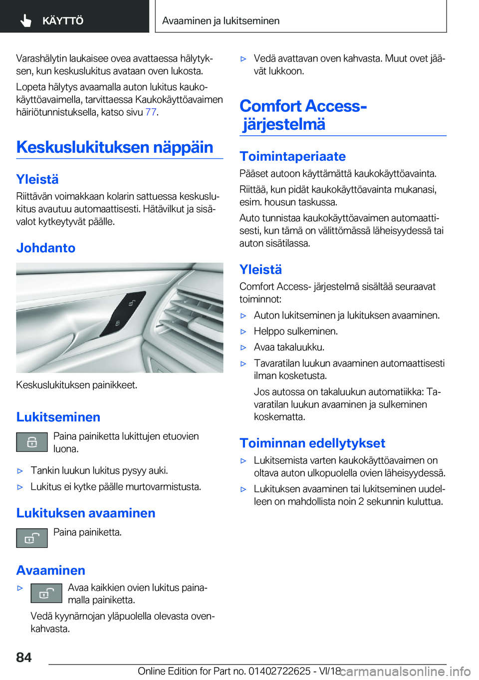 BMW 5 SERIES 2019  Omistajan Käsikirja (in Finnish) �V�a�r�a�s�h�