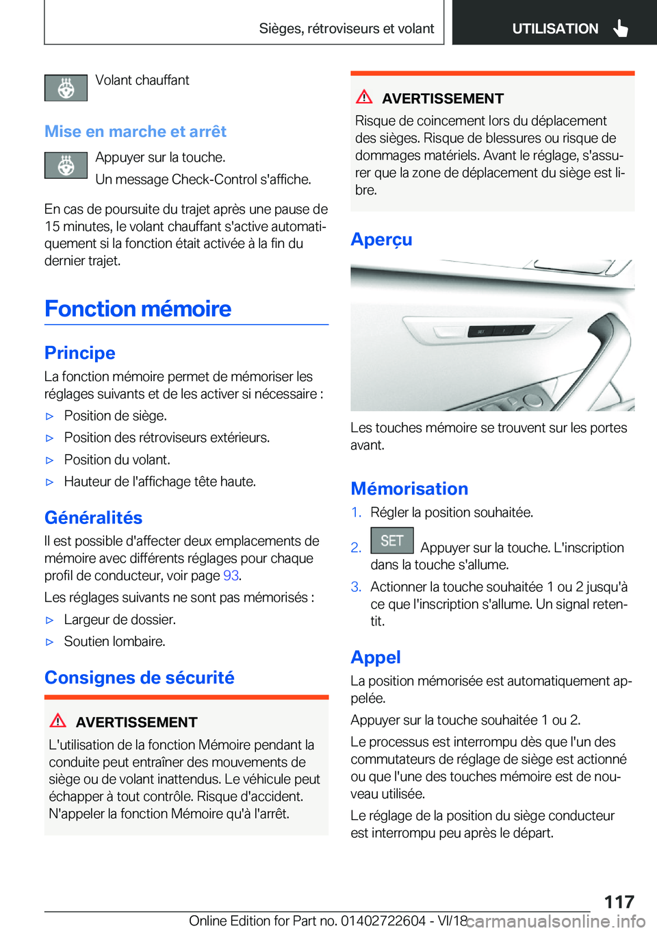 BMW 5 SERIES 2019  Notices Demploi (in French) �V�o�l�a�n�t��c�h�a�u�f�f�a�n�t
�M�i�s�e��e�n��m�a�r�c�h�e��e�t��a�r�r�ê�t �A�p�p�u�y�e�r��s�u�r��l�a��t�o�u�c�h�e�.
�U�n��m�e�s�s�a�g�e��C�h�e�c�k�-�C�o�n�t�r�o�l��s�'�a�f�f�i�c�h�e�.