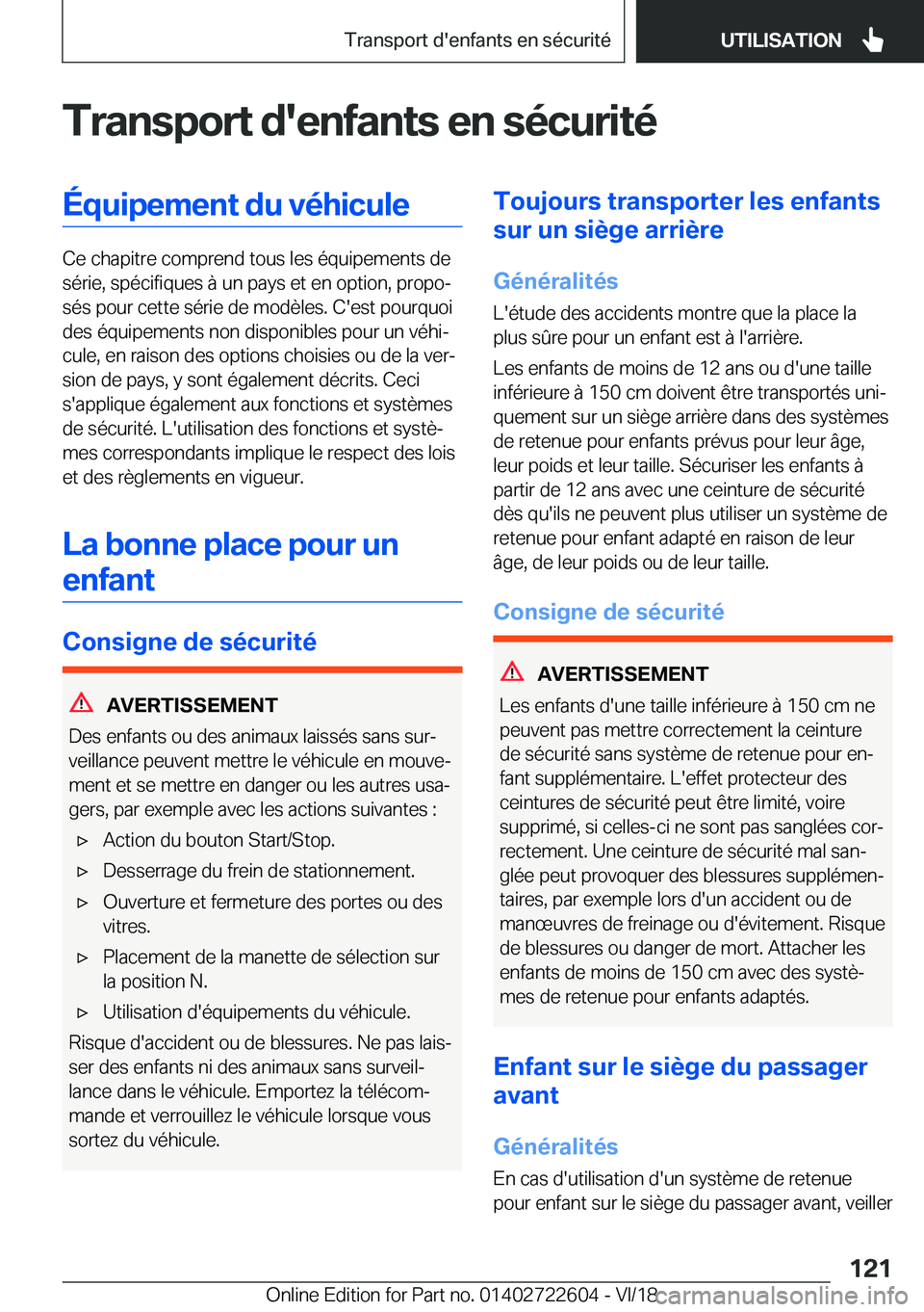 BMW 5 SERIES 2019  Notices Demploi (in French) �T�r�a�n�s�p�o�r�t��d�'�e�n�f�a�n�t�s��e�n��s�é�c�u�r�i�t�é�É�q�u�i�p�e�m�e�n�t��d�u��v�é�h�i�c�u�l�e
�C�e��c�h�a�p�i�t�r�e��c�o�m�p�r�e�n�d��t�o�u�s��l�e�s��é�q�u�i�p�e�m�e�n�t�s�