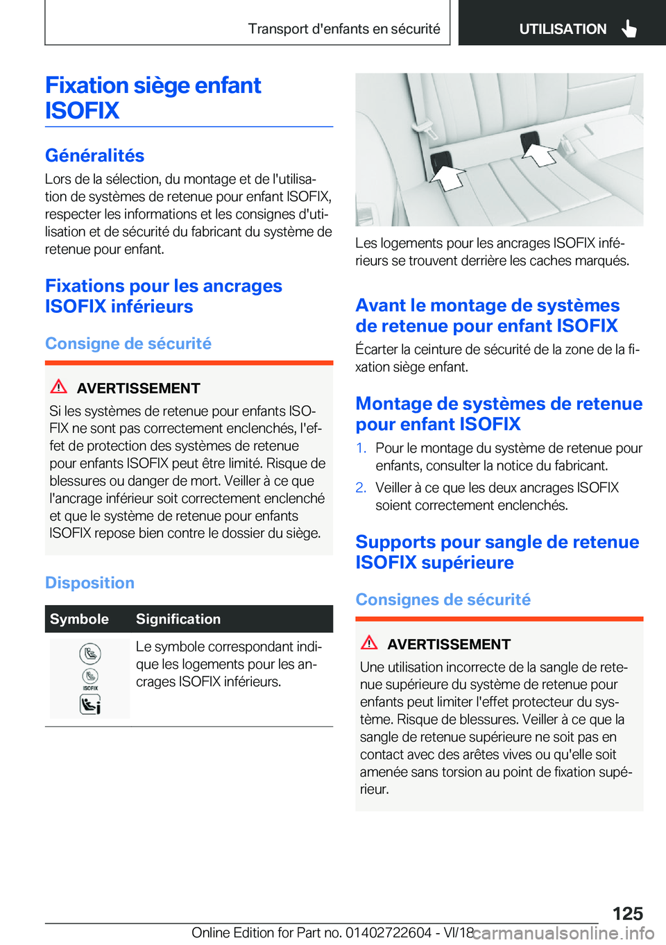 BMW 5 SERIES 2019  Notices Demploi (in French) �F�i�x�a�t�i�o�n��s�i�è�g�e��e�n�f�a�n�t�I�S�O�F�I�X
�G�é�n�é�r�a�l�i�t�é�s
�L�o�r�s��d�e��l�a��s�é�l�e�c�t�i�o�n�,��d�u��m�o�n�t�a�g�e��e�t��d�e��l�'�u�t�i�l�i�s�aj �t�i�o�n��d�e