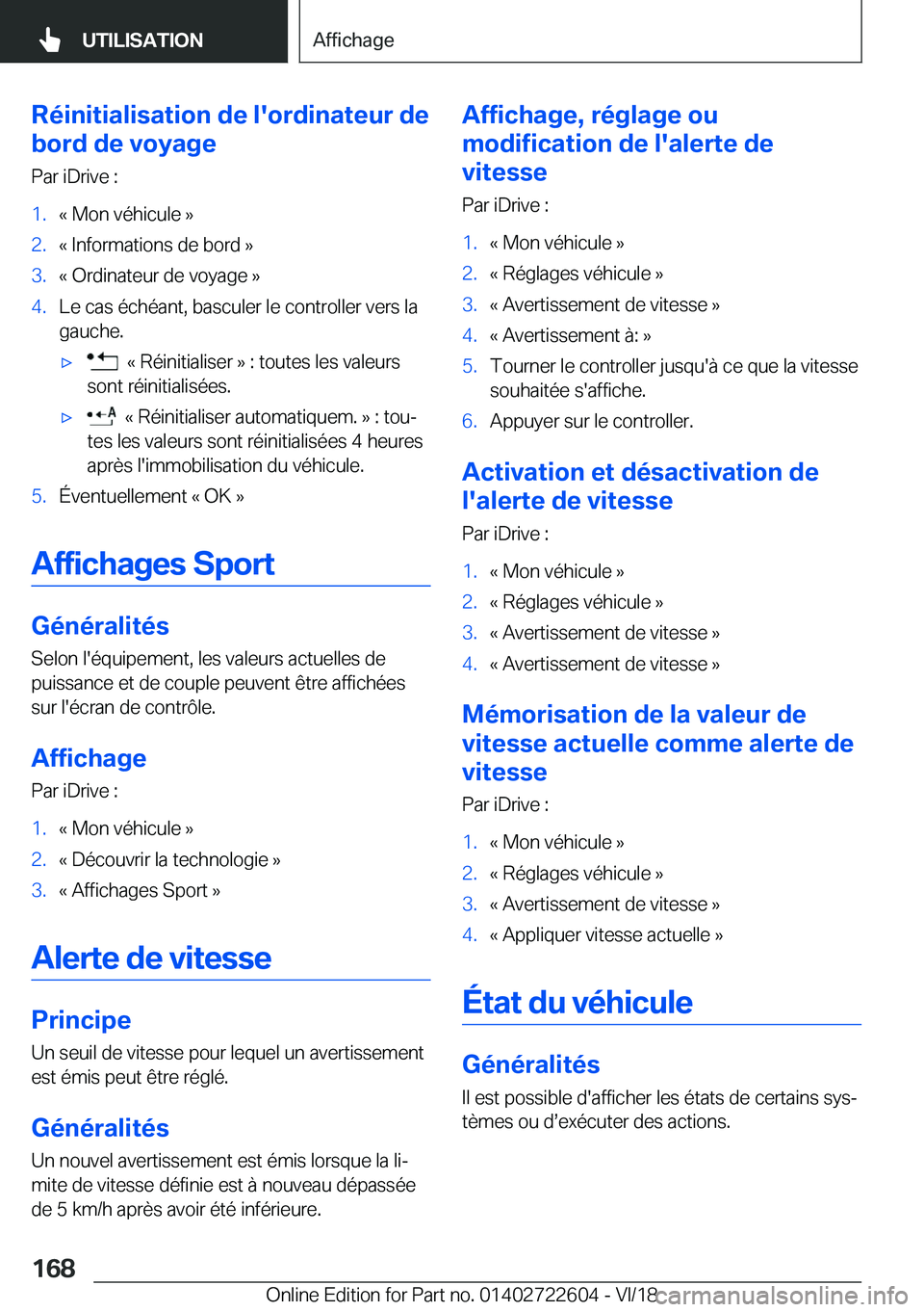 BMW 5 SERIES 2019  Notices Demploi (in French) �R�é�i�n�i�t�i�a�l�i�s�a�t�i�o�n��d�e��l�'�o�r�d�i�n�a�t�e�u�r��d�e
�b�o�r�d��d�e��v�o�y�a�g�e
�P�a�r��i�D�r�i�v�e��:�1�.�k��M�o�n��v�é�h�i�c�u�l�e��{�2�.�k��I�n�f�o�r�m�a�t�i�o�n�s�