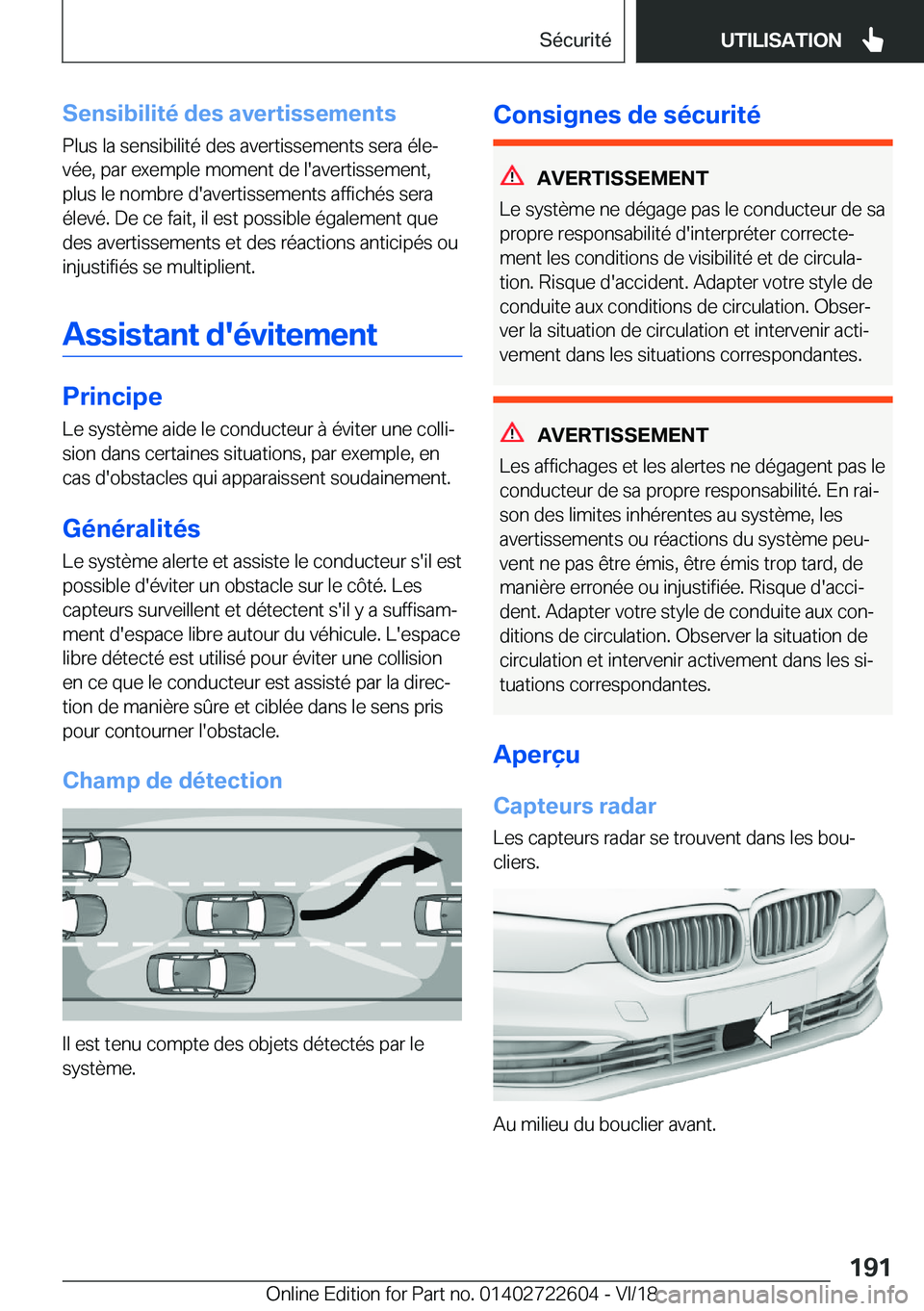 BMW 5 SERIES 2019  Notices Demploi (in French) �S�e�n�s�i�b�i�l�i�t�é��d�e�s��a�v�e�r�t�i�s�s�e�m�e�n�t�s�P�l�u�s��l�a��s�e�n�s�i�b�i�l�i�t�é��d�e�s��a�v�e�r�t�i�s�s�e�m�e�n�t�s��s�e�r�a��é�l�ej
�v�é�e�,��p�a�r��e�x�e�m�p�l�e��m�o�